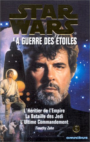 Star Wars. Vol. 2. La trilogie de Timothy Zahn. La guerre des étoiles. Vol. 2. La trilogie de Timothy Zahn