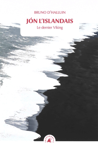 Jon l'Islandais : le dernier Viking