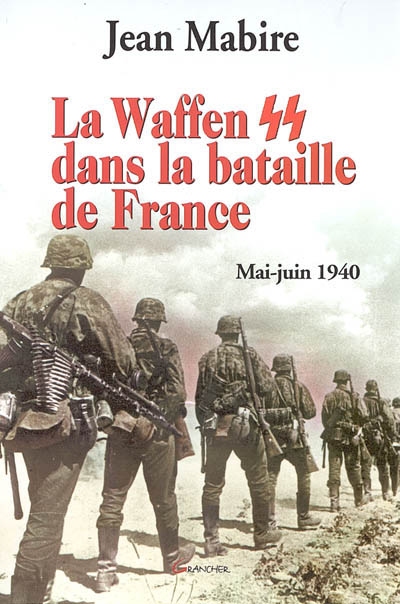 La Waffen SS dans la bataille de France, mai-juin 1940