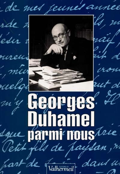 Georges Duhamel parmi nous