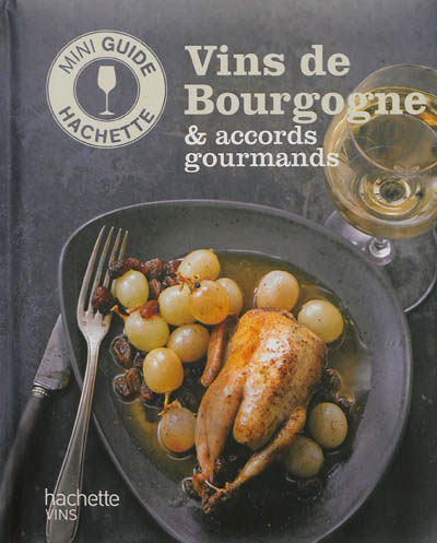 Vins de Bourgogne & accords gourmands