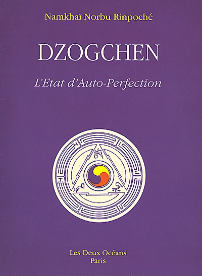 Dzogchen : L'etat D'auto-perfection