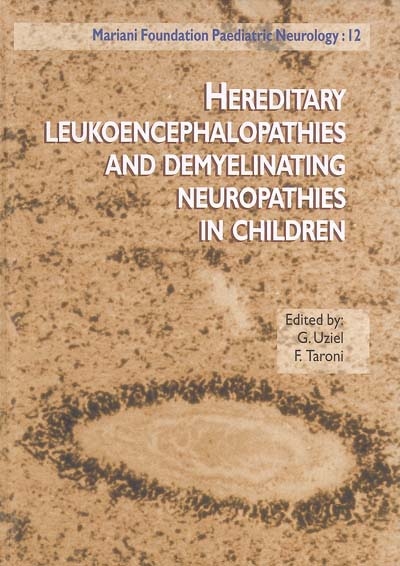Hereditary leukoencephalopathies and demyelinating neuropathies in children