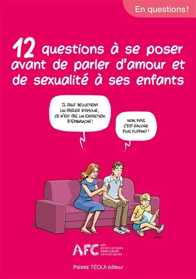 12 questions à se poser avant de parler d'amour et de sexualité à ses enfants
