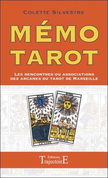 Mémo tarot : les rencontres ou associations des arcanes du tarot de Marseille