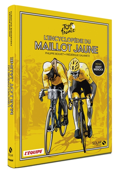 L'encyclopédie du maillot jaune : Tour de France