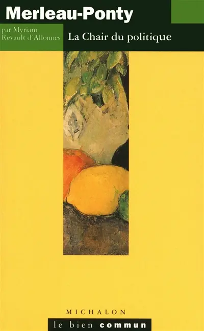 Merleau-Ponty : la chair du politique