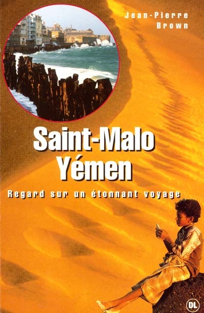 Saint-Malo Yémen : regard sur un étonnant voyage