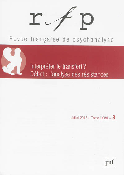 Revue française de psychanalyse, n° 3 (2013). Interpréter le transfert ?