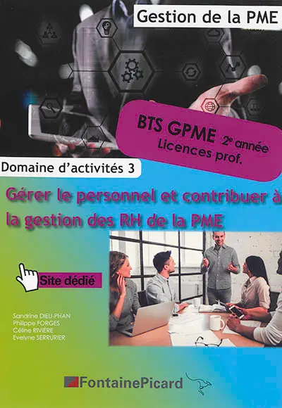 Gérer le personnel et contribuer à la gestion des RH de la PME : BTS GPME 2e année, licences prof. : domaine d'activités 3, gestion de la PME