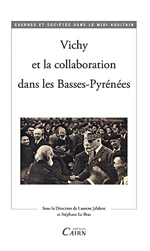 Vichy et la collaboration dans les Basses-Pyrénées
