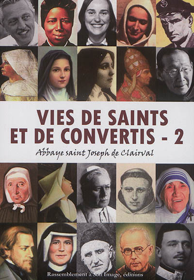 Vies de saints et de convertis. Vol. 2