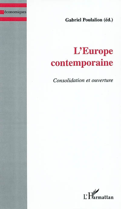 L'Europe contemporaine : consolidation et ouverture