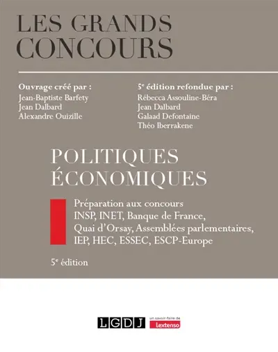 Politiques économiques : préparation aux concours : INSP, INET, Banque de France, Quai d'Orsay, Assemblées parlementaires, IEP, HEC, ESSEC, ESCP-Europe
