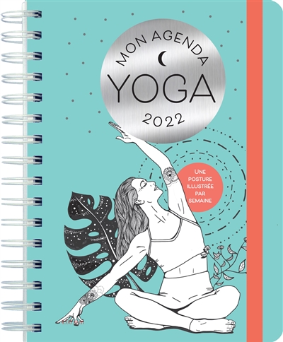 Mon agenda yoga 2022 : une posture illustrée par semaine