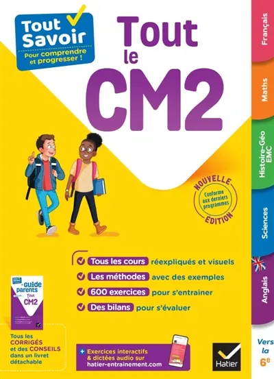 Tout le CM2 : tout savoir pour comprendre et progresser ! Tout le CM2 : tout savoir pour comprendre et progresser !