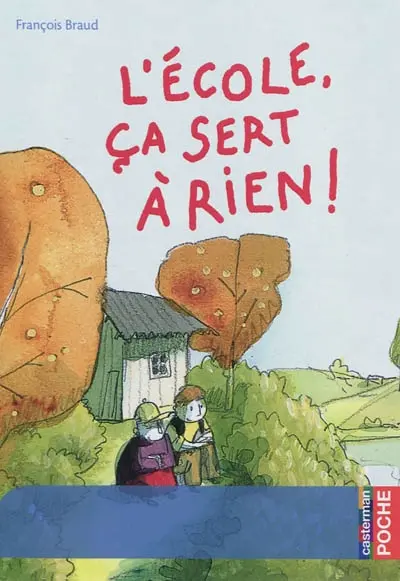 L'école, ça sert à rien !