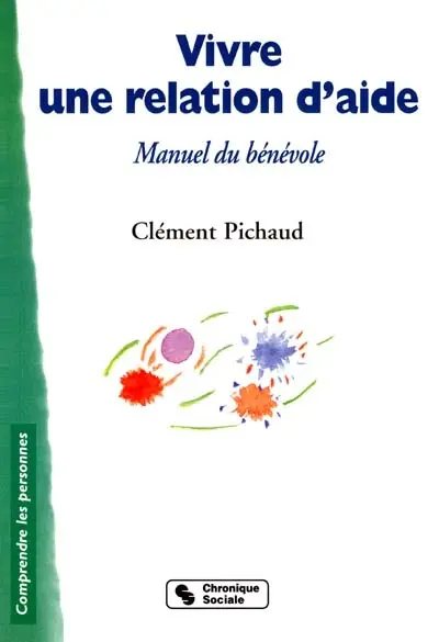 Vivre une relation d'aide : manuel du bénévole