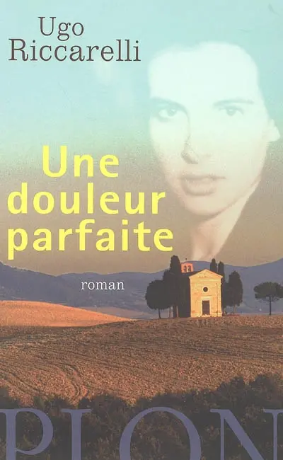 Une douleur parfaite