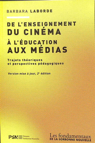 De l'enseignement du cinéma à l'éducation aux médias : trajets théoriques et perspectives pédagogiques