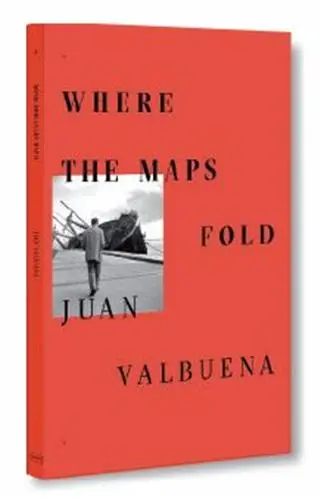 Juan Valbuena Where the Maps Fold
