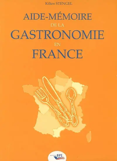 Aide-mémoire de la gastronomie en France