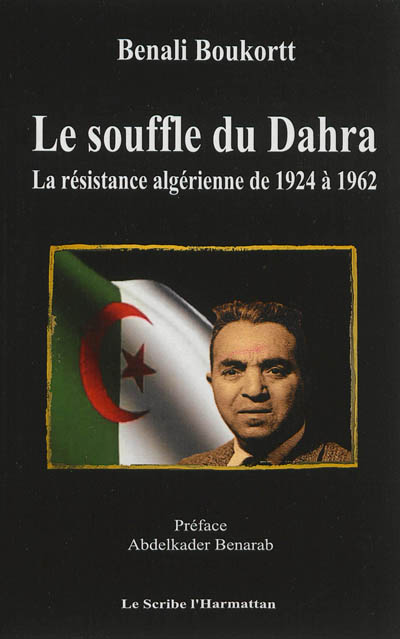 Le souffle du Dahra : la résistance algérienne de 1924 à 1962