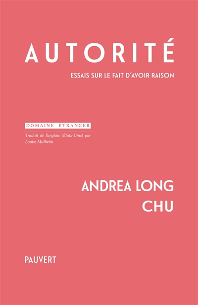 Autorité : Essais sur le fait d'avoir raison