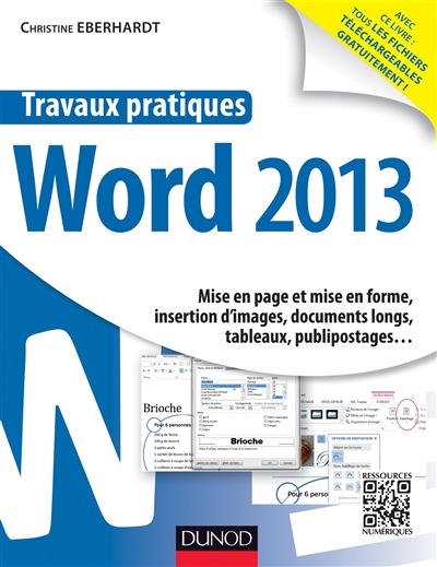 Travaux pratiques Word 2013 : mise en page et mise en forme, insertion d'images, documents longs, tableaux, publipostages...