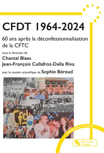 CFDT 1964-2024 : 60 ans après la déconfessionnalisation de la CFTC