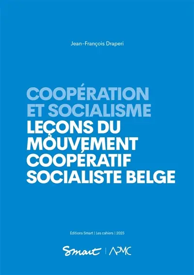 Coopération et socialisme : leçons du mouvement coopératif socialiste belge