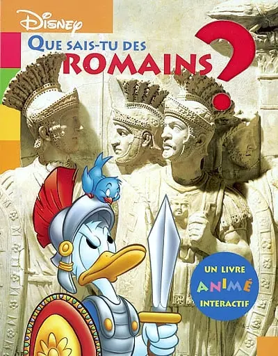 Que sais-tu des Romains ? : un livre animé interactif