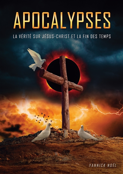 Apocalypses : La vérité sur...