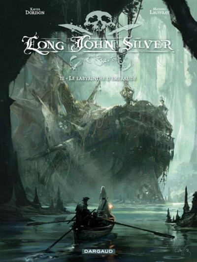 Long John Silver. Vol. 3. Le labyrinthe d'émeraude
