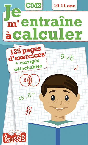 Je m'entraîne à calculer CM2, 10-11 ans