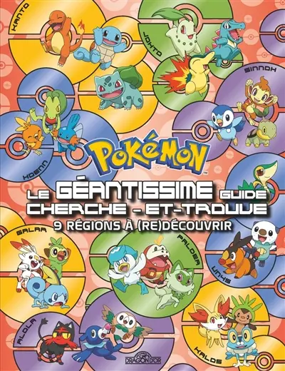 Pokémon : le gigantissime guide cherche-et-trouve : 9 régions à (re)découvrir