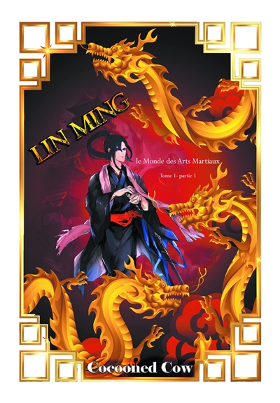 Lin Ming : le monde des arts martiaux. Vol. 1. Tome 1. Vol. 1