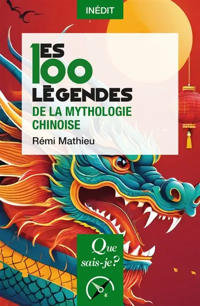 Les 100 légendes de la mythologie chinoise