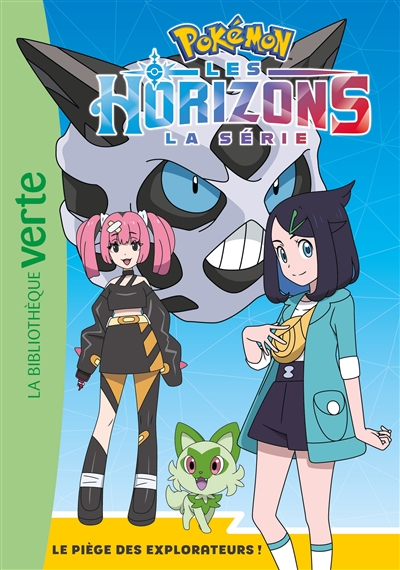 Pokémon : la série Les horizons. Vol. 14. Le piège des explorateurs !