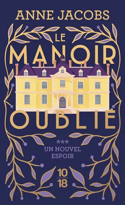 Le manoir oublié. Vol. 3. Un nouvel espoir Le manoir oublié. Vol. 3. Un nouvel espoir