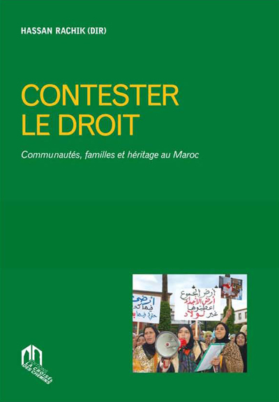 Contester le droit : communautés, familles et héritage au Maroc