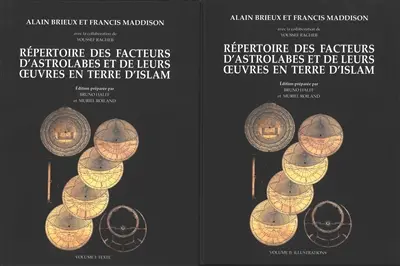 Répertoire des facteurs d'astrolabes et de leurs oeuvres en terre d'islam