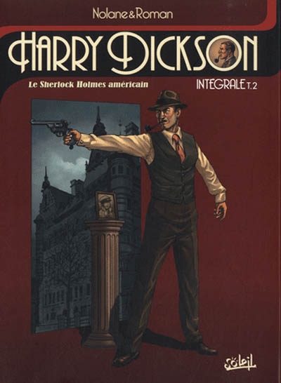 Harry Dickson : le Sherlock Holmes américain : intégrale. Vol. 2