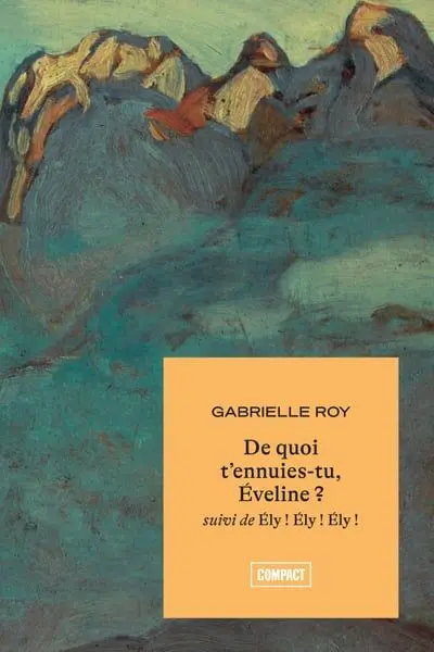 De quoi t'ennuies-tu, Eveline ? : Suivi de Ely : Ely ! Ely ! 8