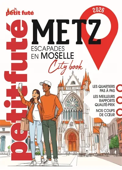 Metz : escapades en Moselle : 2026 Metz : escapades en Moselle : 2026