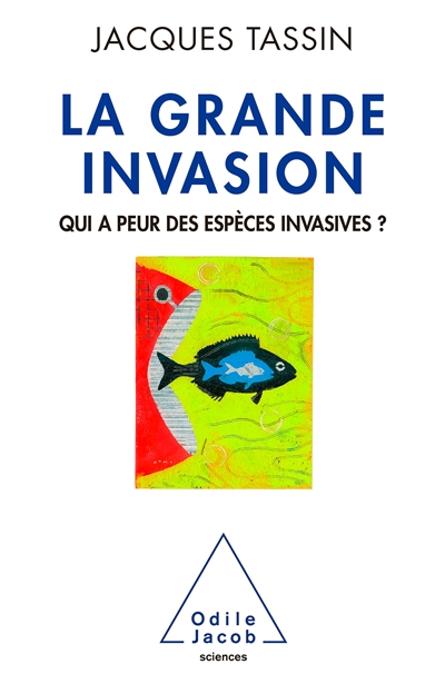 La grande invasion : qui a peur des espèces invasives ?