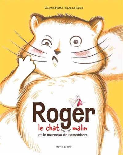 Roger le chat (pas trop) malin et le morceau de camembert