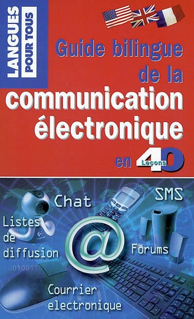 Guide bilingue de la communication électronique. Electronic communications bilingual guide