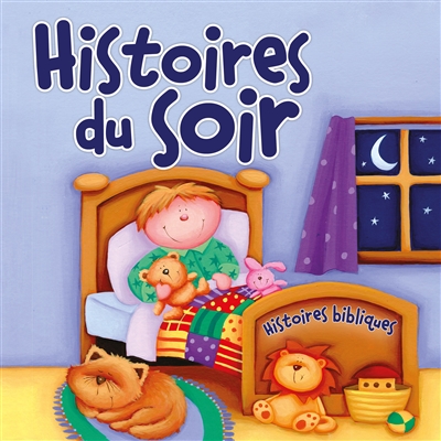 Histoires du soir : histoires bibliques