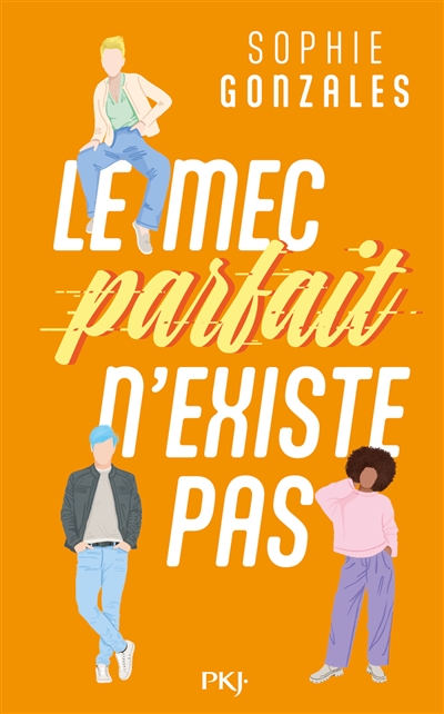 Le mec parfait n'existe pas